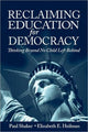 Book cover of: Reclaiming Education for Democracy. By: Paul Shaker