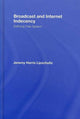 Book cover of: Broadcast and Internet Indecency. By: Jeremy Harris Lipschultz, Jeremy H. Lipschultz