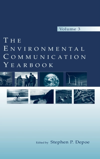 Book cover of: Environmental Communication Yearbook. By: Stephen P. Depoe