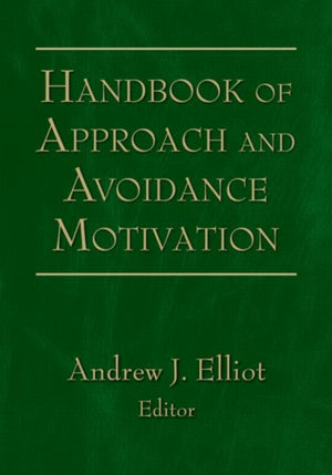 Handbook of Approach and Avoidance Motivation