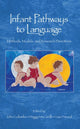 Book cover of: Infant Pathways to Language