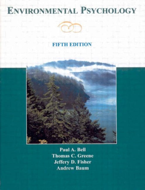 Book cover of: Environmental Psychology. By: Paul A. Bell