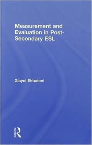 Measurement and Evaluation in Post-Secondary ESL