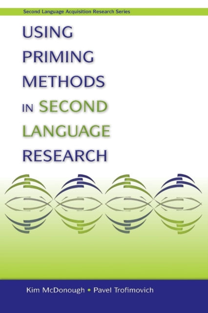 Book cover of: Using Priming Methods in Second Language Research. By: Kim McDonough