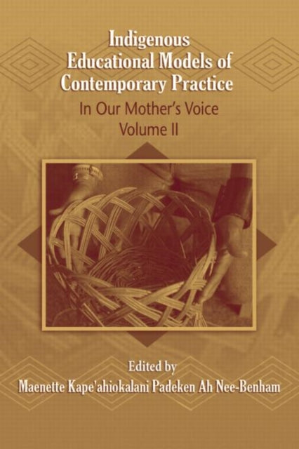 Book cover of: Indigenous Educational Models for Contemporary Practice. By: Ah Nee- Benham/