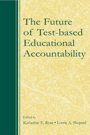 The Future of Test-Based Educational Accountability