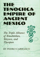 Book cover of: Tenochca Empire of Ancient Mexico. By: Pedro Carrasco