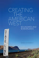 Book cover of: Creating the American West. By: Derek R. Everett