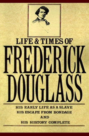 Life and Times Of Frederick Douglass