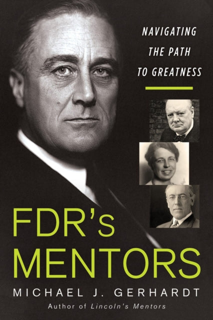 Book cover of: FDR's Mentors. By: Michael J. Gerhardt