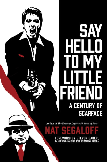 Book cover of: Say Hello to My Little Friend. By: Nat Segaloff