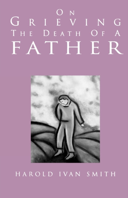 Book cover of: On Grieving the Death of a Father