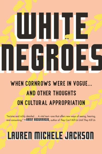 Book cover of: White Negroes. By: Lauren Michele Jackson