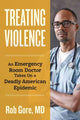 Book cover of: Treating Violence. By: Rob Gore