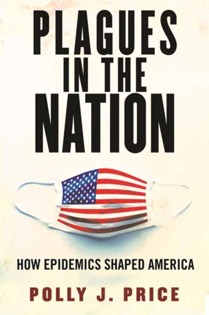 Book cover of: Plagues in the Nation. By: Polly J. Price