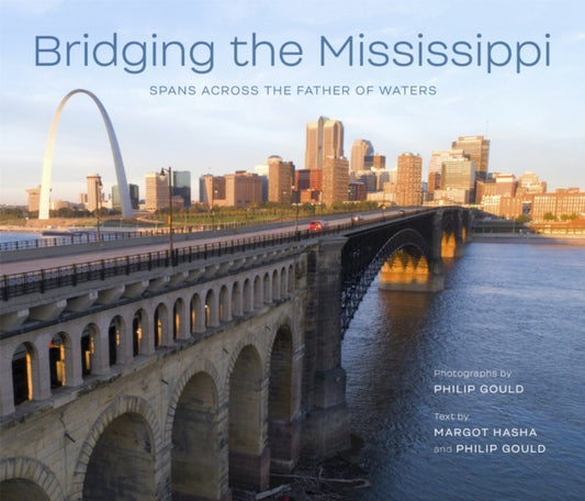 Book cover of: Bridging the Mississippi. By: Gould, Philip