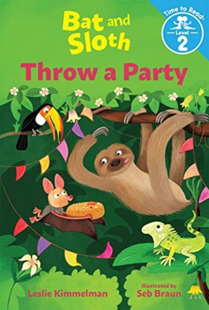 Book cover of: Bat and Sloth Throw a Party. By: Leslie Kimmelman