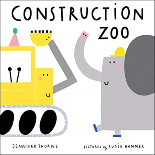 Book cover of: Construction Zoo. By: Jennifer Thorne