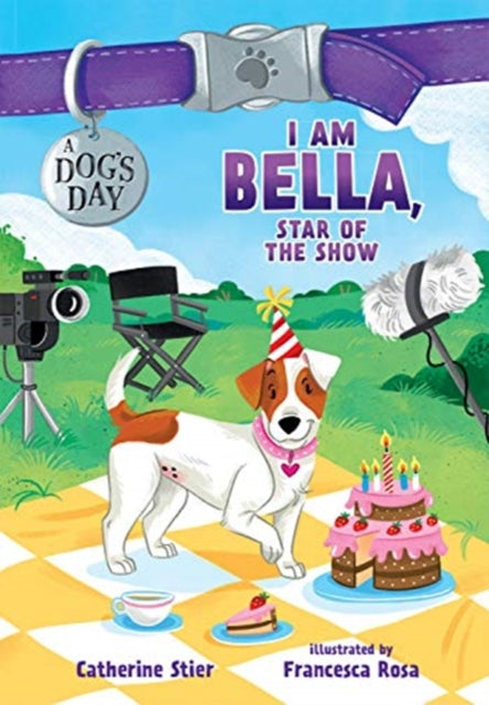 Book cover of: I Am Bella, Star of the Show. By: Catherine Stier