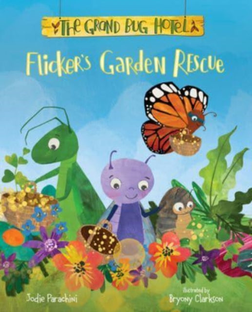 Book cover of: Flicker's Garden Rescue. By: Jodie Parachini