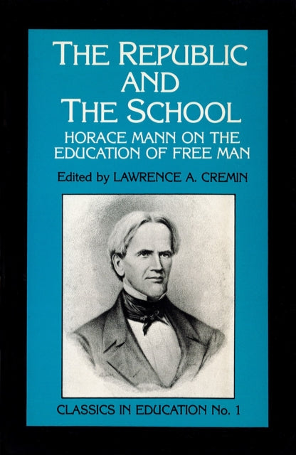 Book cover of: Republic and the School. By: Lawrence Arthur Cremin