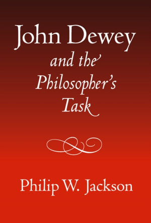 John Dewey and the Philosopher's Task
