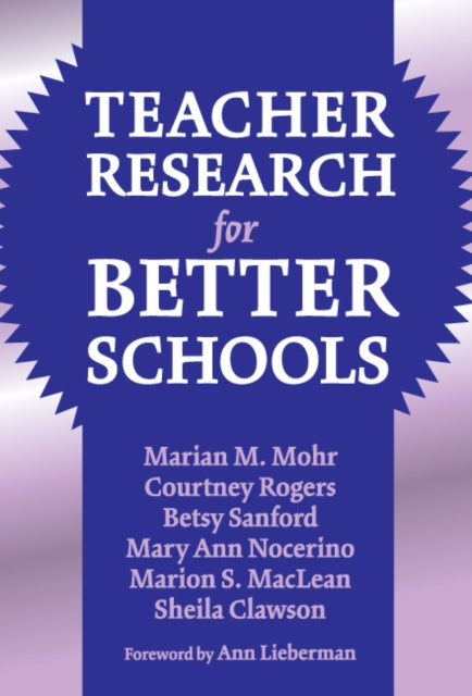 Book cover of: Teacher Research for Better Schools. By: Courtney Rogers
