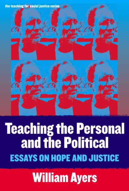 Book cover of: Teaching the Personal and the Political. By: William Ayers