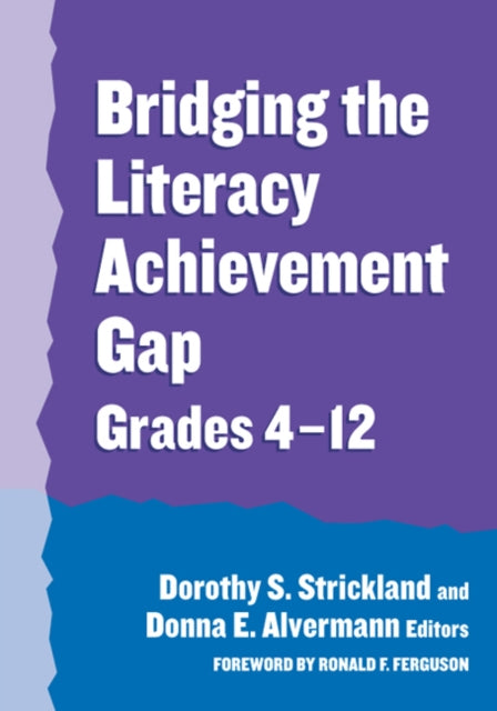 Book cover of: Bridging the Literacy Achievement Gap, Grades 4-12