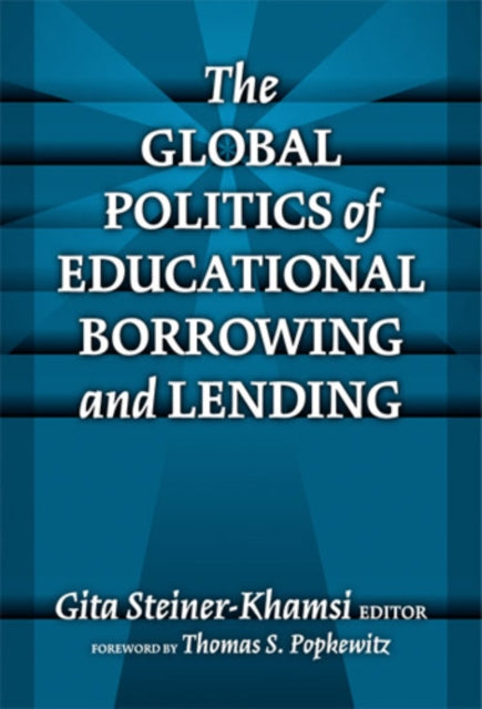 Book cover of: Global Politics of Educational Borrowing and Lending