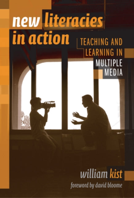 Book cover of: New Literacies in Action. By: William Kist
