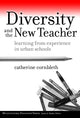 Book cover of: Diversity and the New Teacher. By: Catherine Cornbleth