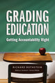 Book cover of: Grading Education. By: Richard Rothstein