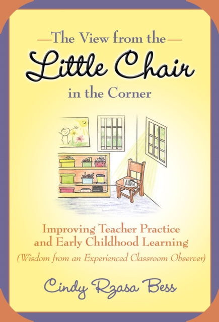 Book cover of: View from the Little Chair in the Corner. By: Cindy Rzasa Bess