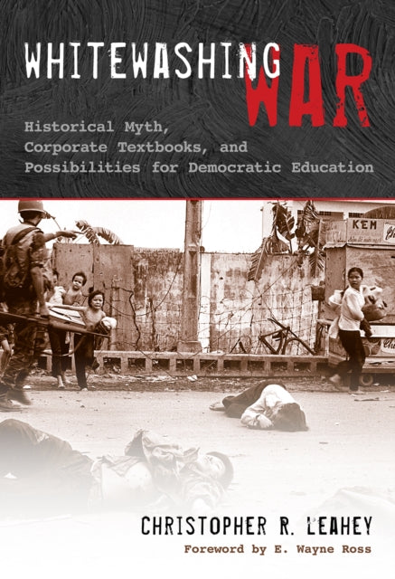 Book cover of: Whitewashing War. By: Christopher R. Leahey