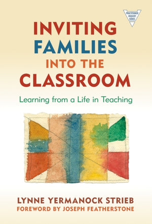 Inviting Families Into the Classroom