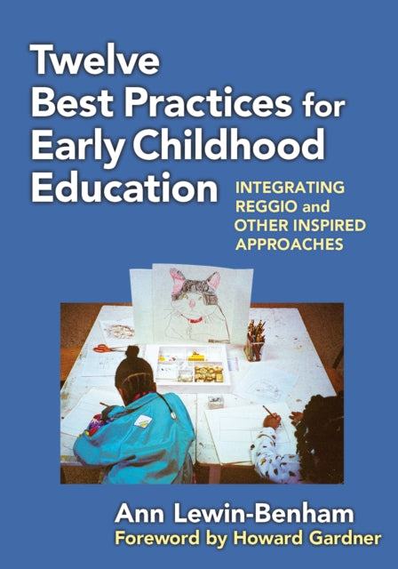 Book cover of: Twelve Best Practices for Early Childhood Education. By: Ann Lewin-Benham
