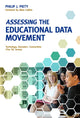 Book cover of: Assessing the Educational Data Movement. By: Philip J. Piety