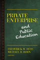 Book cover of: Private Enterprise and Public Education