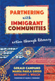 Book cover of: Partnering with Immigrant Communities. By: Gerald Campano