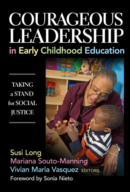 Book cover of: Courageous Leadership in Early Childhood Education. By: Susi Long