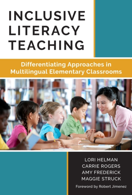 Book cover of: Inclusive Literacy Teaching. By: Lori Helman