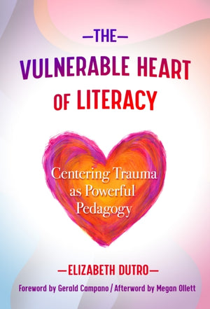 The Vulnerable Heart of Literacy