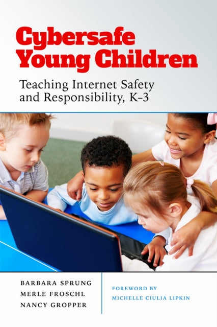 Book cover of: Cybersafe Young Children. By: Barbara Sprung