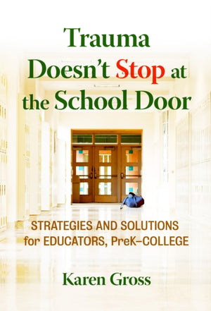 Trauma Doesn't Stop at the School Door