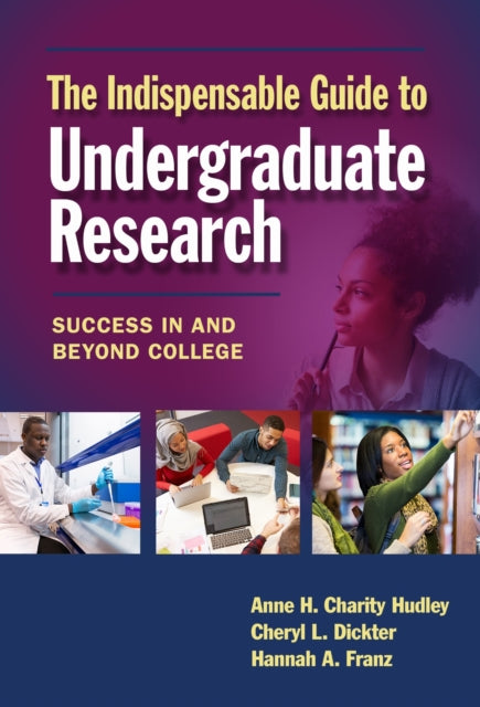 Book cover of: Indispensable Guide to Undergraduate Research. By: Anne H. Charity Hudley