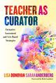 Book cover of: Teacher As Curator. By: Lisa Donovan