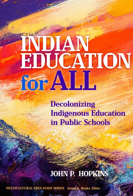 Book cover of: Indian Education for All. By: John P. Hopkins