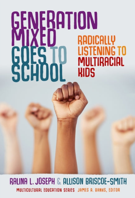 Book cover of: Generation Mixed Goes to School. By: Ralina L. Joseph