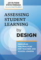 Book cover of: Assessing Student Learning by Design. By: Jay McTighe